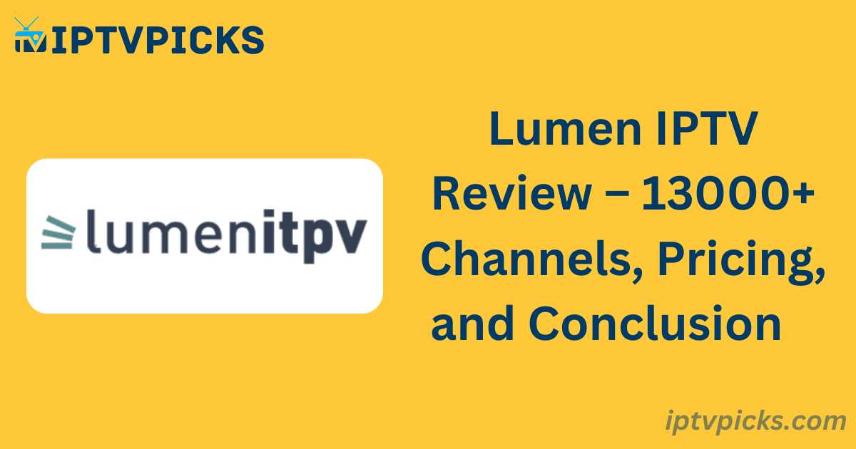 Lumen IPTV Review