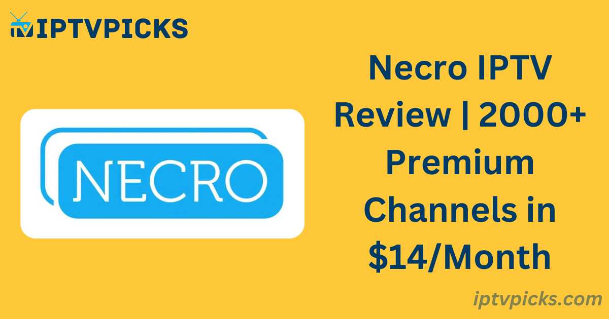 Necro IPTV Review