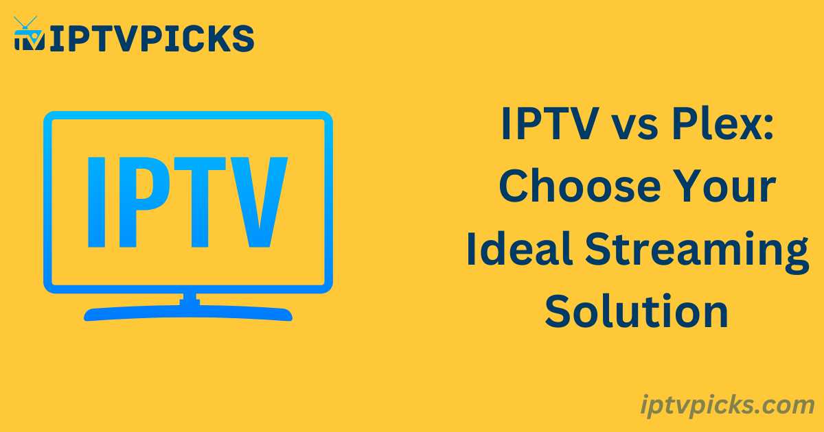 IPTV vs Plex