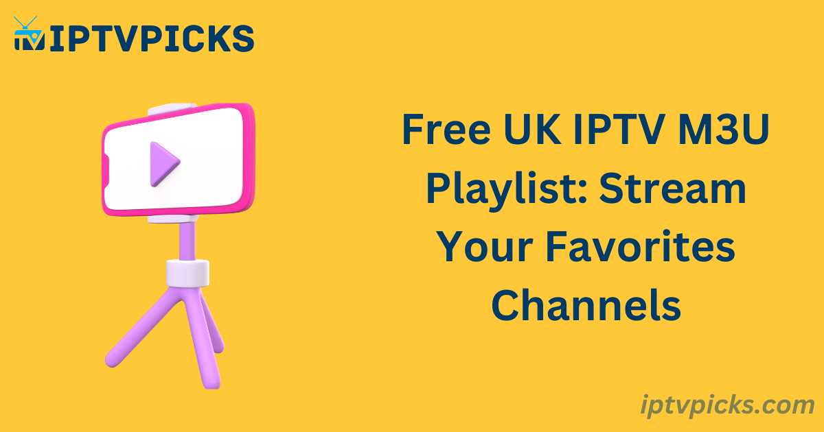 Free UK IPTV M3U Playlist