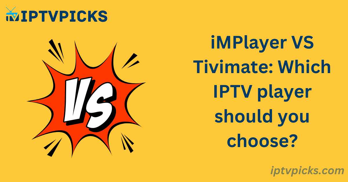 iMPlayer VS Tivimate