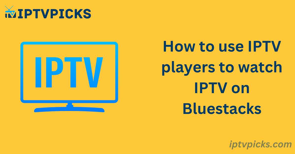 IPTV on Bluestacks