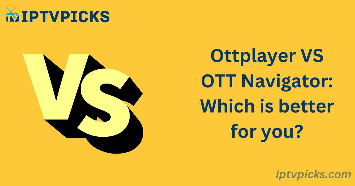 Ottplayer VS OTT Navigator