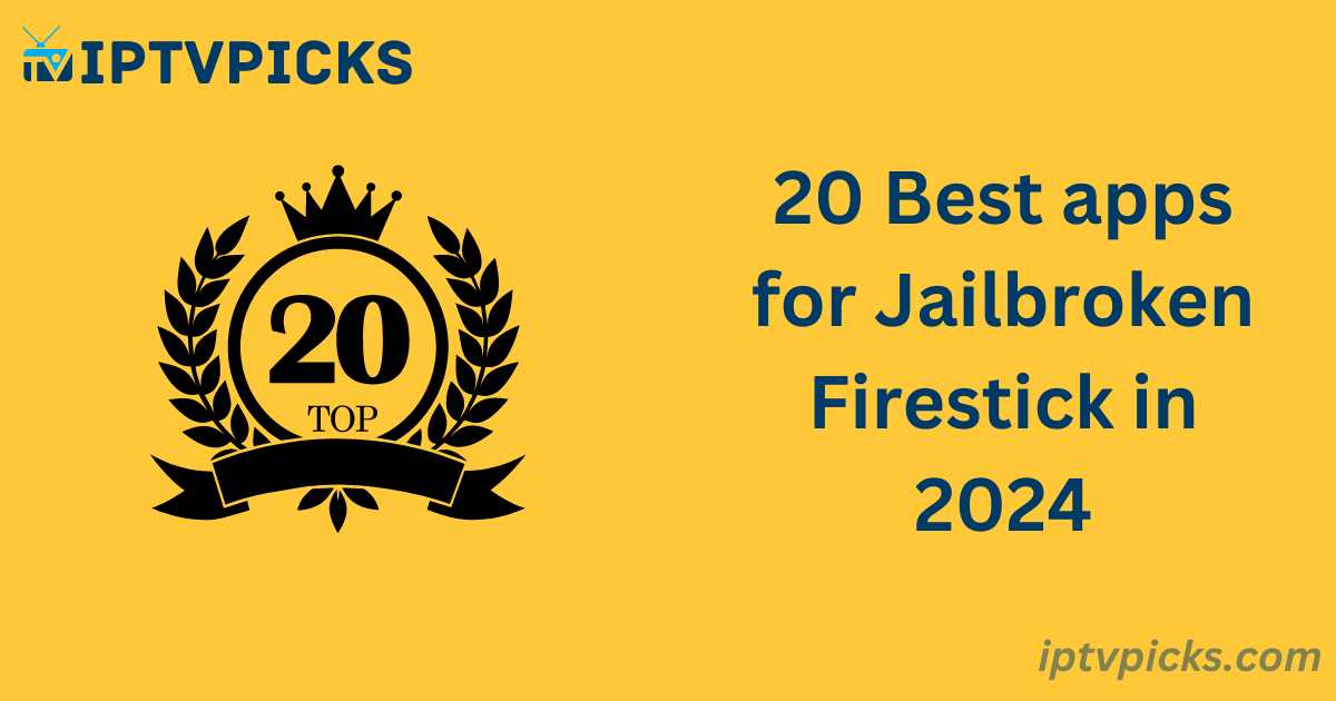 Best apps for Jailbroken Firestick