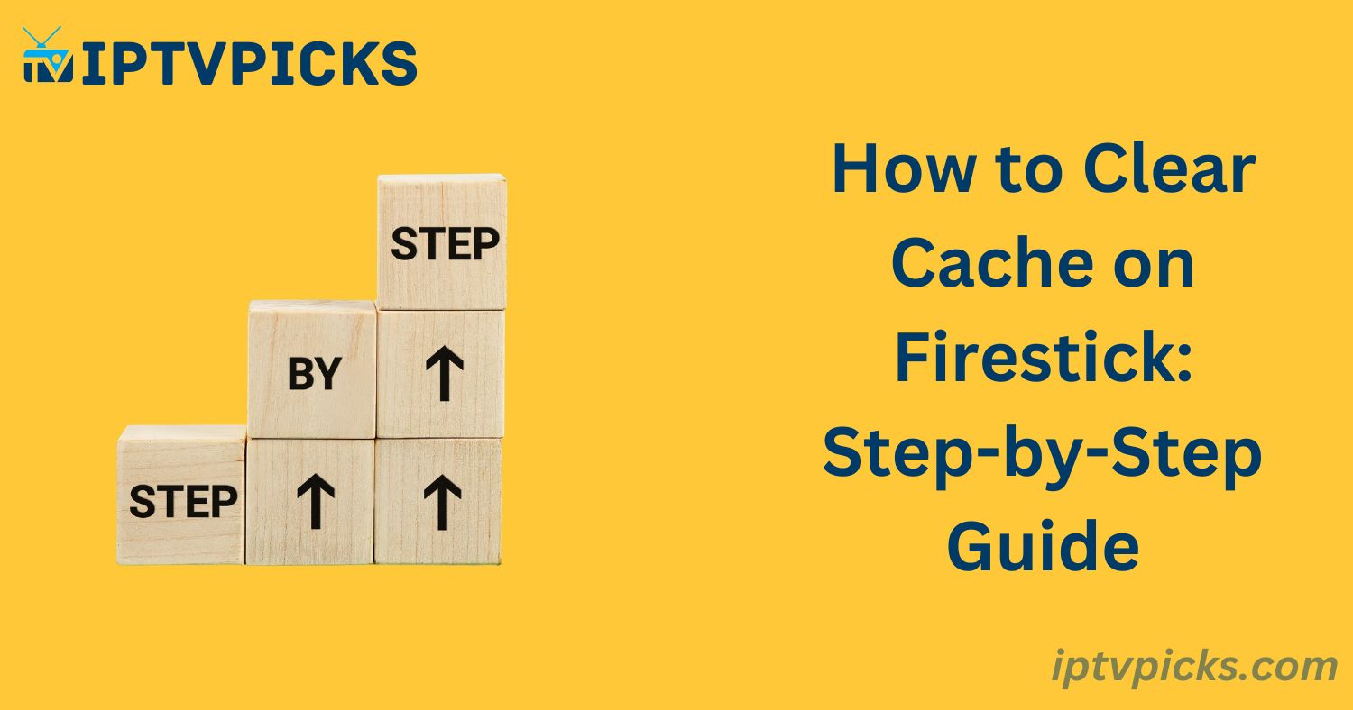 Clear Cache on Firestick