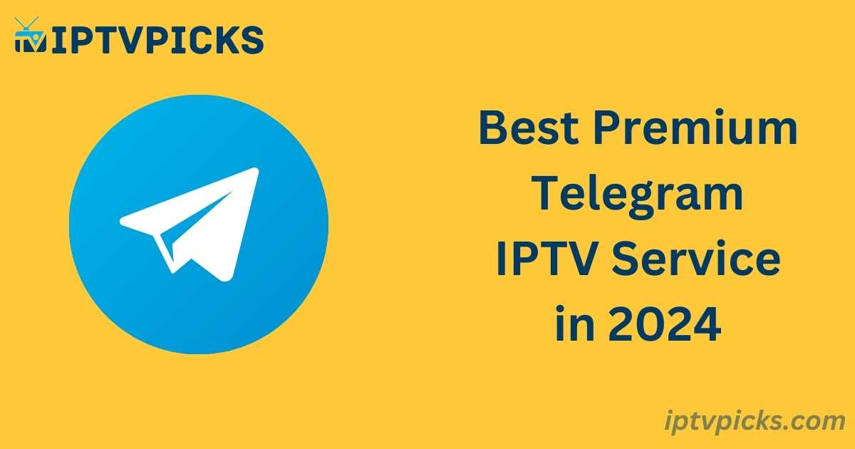 Best Premium Telegram IPTV Service