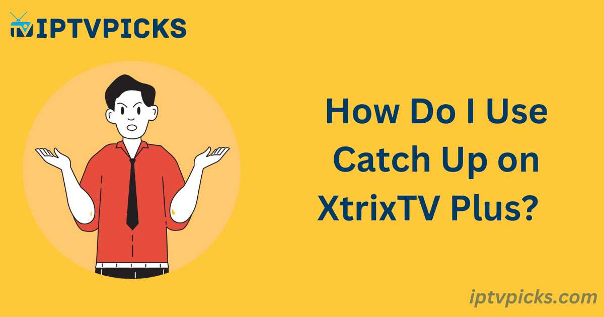 How to Use Catch Up