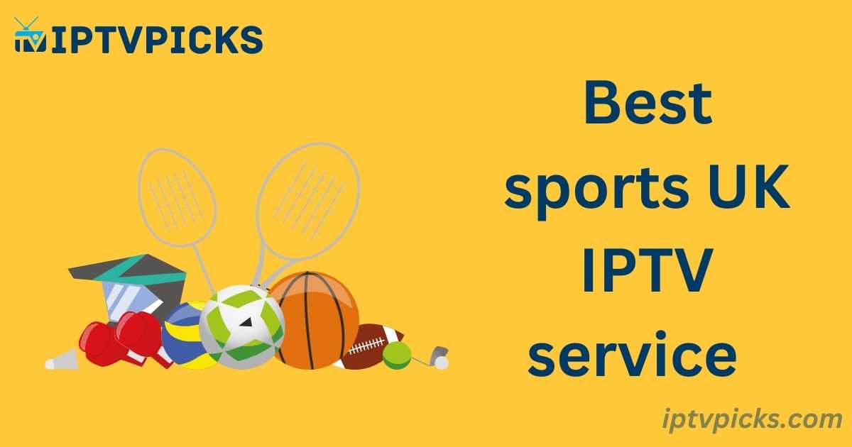 Best sports UK IPTV service