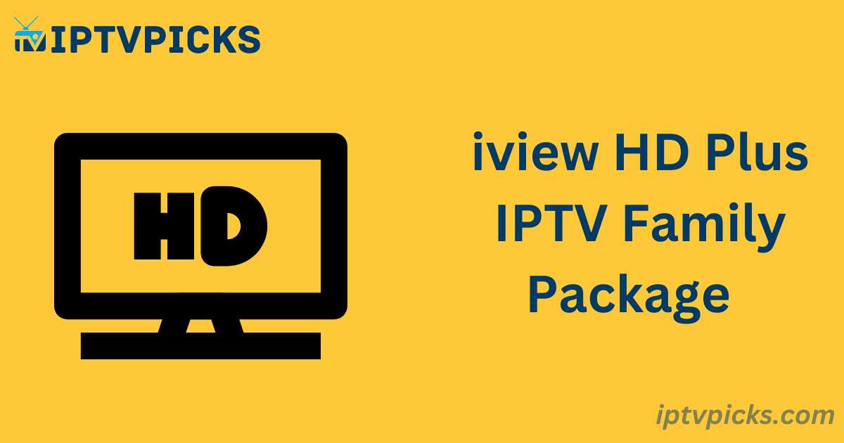 iview HD Plus IPTV Family Package