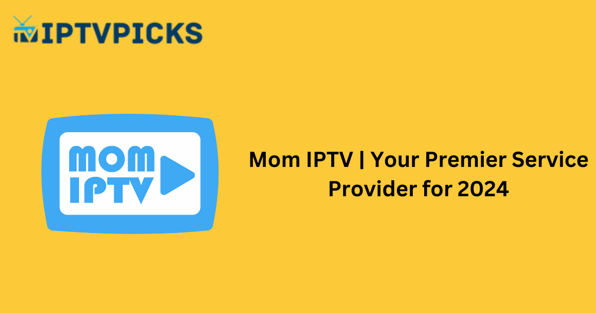 Mom IPTV