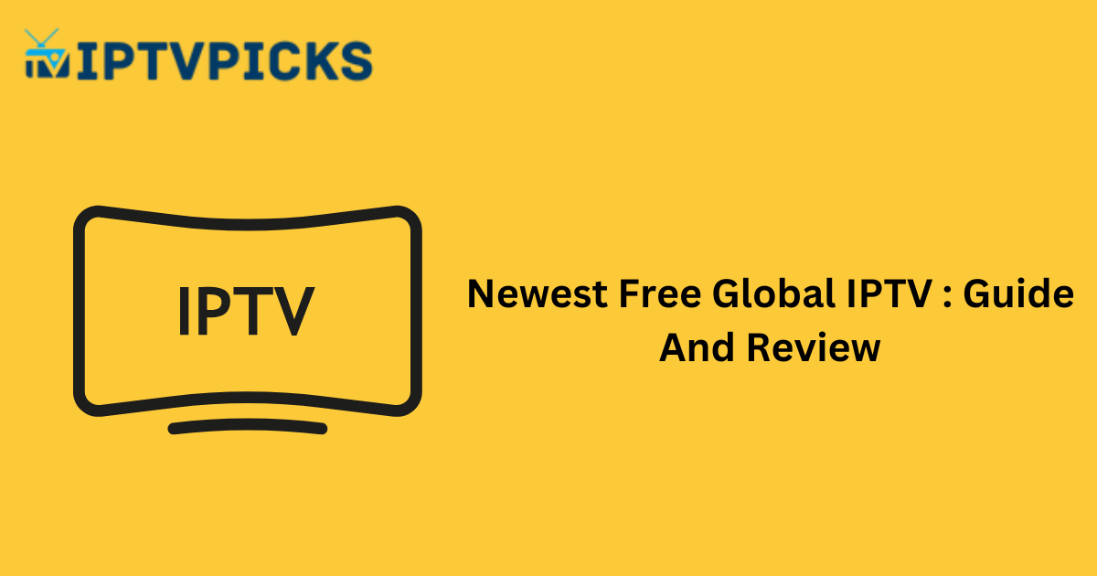 newest free global iptv