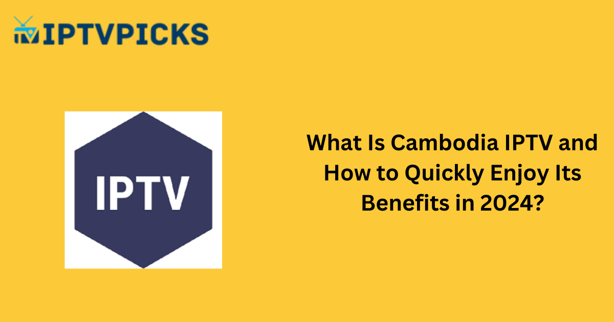 Cambodia IPTV