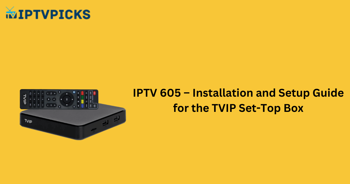 IPTV 605