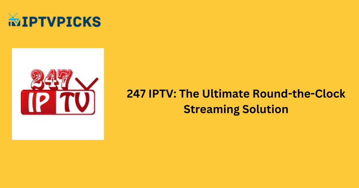 24/7 IPTV