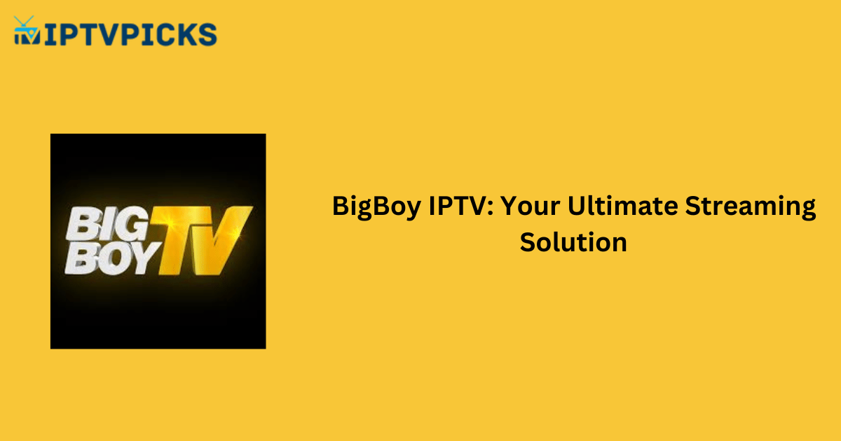 BigBoy IPTV