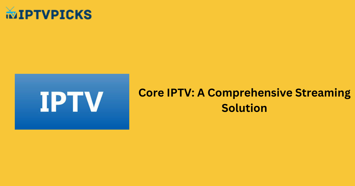 Core IPTV