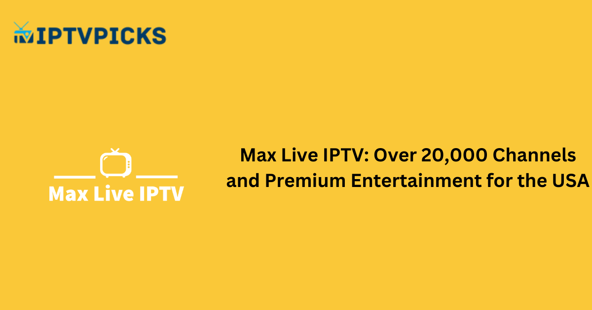 Max Live IPTV