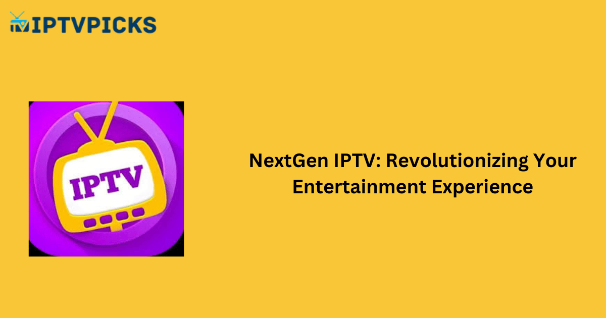 NextGen IPTV