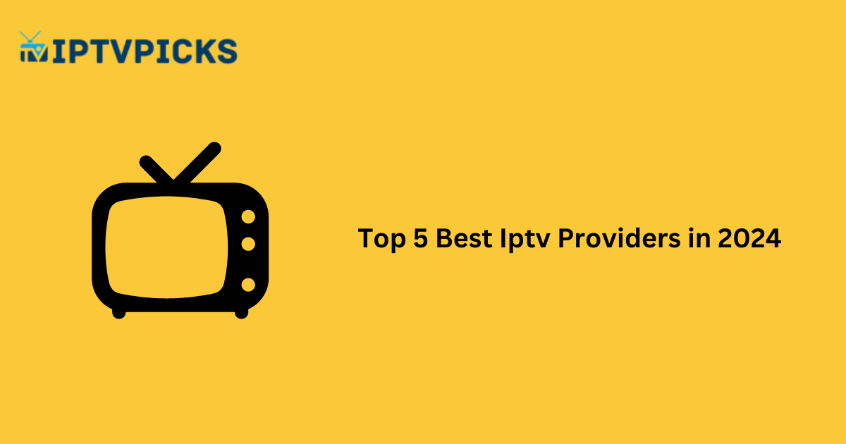 Best Iptv Providers