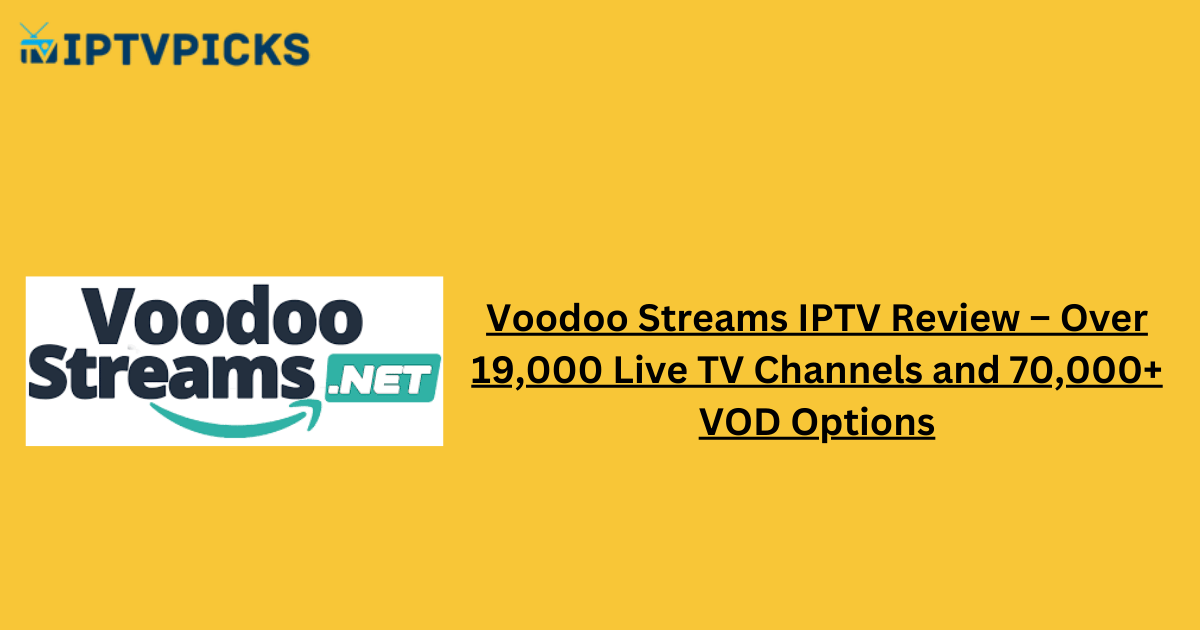 Voodoo Streams IPTV Review