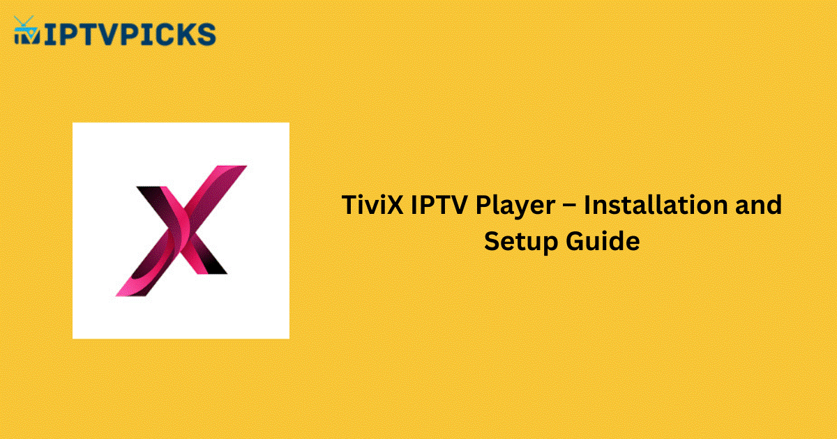 TiviX IPTV Player