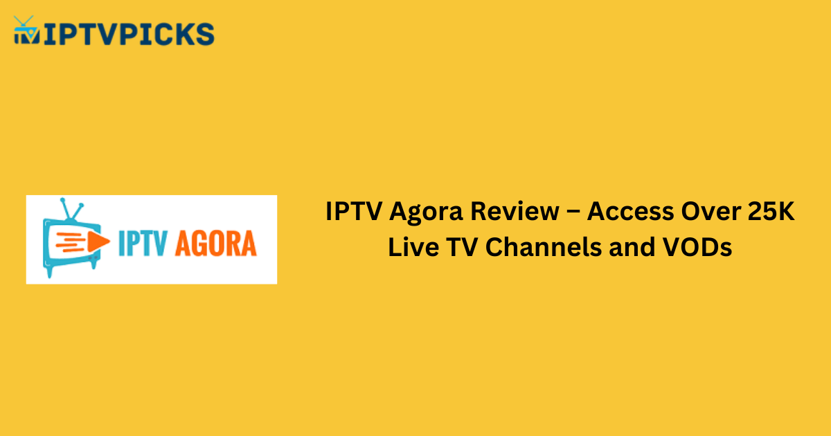 IPTV Agora Review