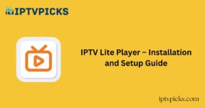 IPTV Lite Player – Installation and Setup Guide