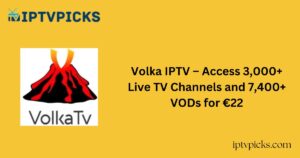 Volka IPTV – Access 3,000+ Live TV Channels and 7,400+ VODs for €22