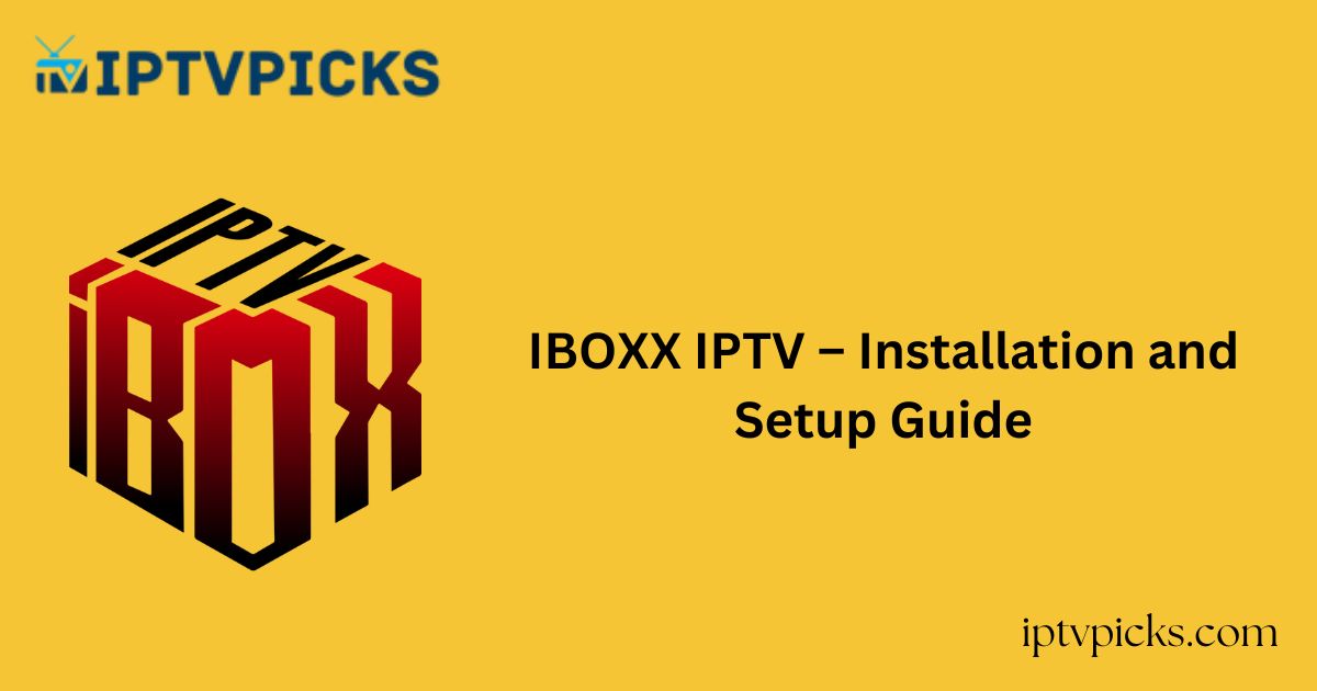 IBOXX IPTV – Installation and Setup Guide