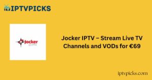 Jocker IPTV – Stream Live TV Channels and VODs for €69