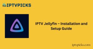 IPTV Jellyfin – Installation and Setup Guide